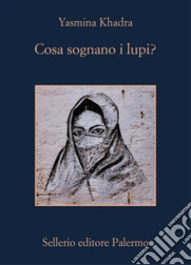 Unilibro Cosa sognano i lupi? - 9788838946271