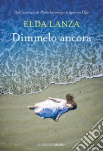 Unilibro Dimmelo ancora - 9788831004985