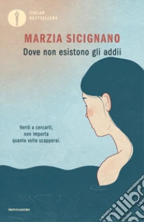 Unilibro Dove non esistono gli addii - 9788804747536