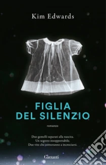 Unilibro Figlia del silenzio - 9788811012207