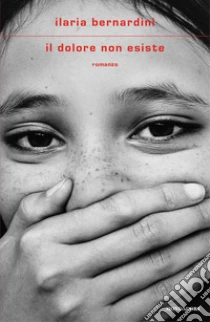 Unilibro Il dolore non esiste - 9788804780496