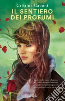 Unilibro Il sentiero dei profumi - 9788811012153