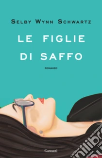 Unilibro Le figlie di Saffo - 9788811009399