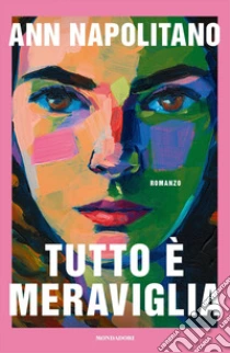 Unilibro Tutto è meraviglia - 9788804781134