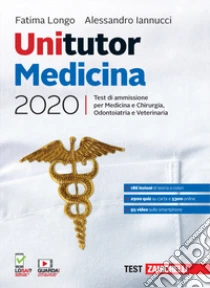 Unilibro Unitutor Medicina 2020. Test di ammissione per Medicina e chirurgia Odontoiatria Veterinaria. Con e-book - 9788808432087