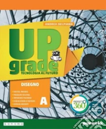 Unilibro Upgrade. Tecnologia al futuro. Per la Scuola media. Con e-book. Con espansione online - 9788839534934