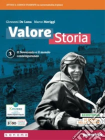 Unilibro Valore storia. Con Lezioni di Educazione civica. Per le Scuole superiori. Con e-book. Con espansione online. Vol. 3: Il Novecento e il mondo contemporaneo - 9788839538888