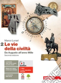 Unilibro Vie della civiltà. Per le Scuole superiori. Con e-book. Con espansione online (Le). Vol. 2: Da Augusto all'anno Mille - 9788808377289