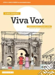 Unilibro Viva vox. Corso di lingua e cultura latina. Per le Scuole superiori. Con e-book. Con espansione online - 9788839538260