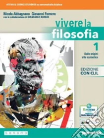 Unilibro Vivere la filosofia. Con CLIL. Per le Scuole superiori. Con e-book. Con espansione online. Vol. 1 - 9788839538833