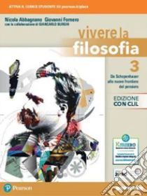 Unilibro Vivere La Filosofia. Ediz. Con CLIL. Per Le Scuole Superior. Con E-book. Con Espansione Online. Vol. 3 - 9788839538857