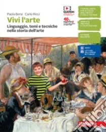 Unilibro Vivi l'arte. Linguaggio temi e tecniche nella storia dell'arte. Per la Scuola media. Con e-book. Con espansione online - 9788808720290