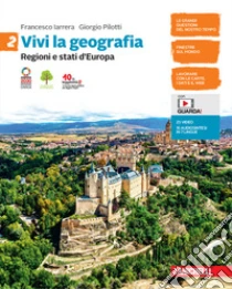 Unilibro Vivi la geografia. Per la Scuola media. Con e-book. Con espansione online. Vol. 2: Regioni e stati d'Europa - 9788808128546