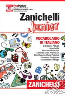 Unilibro Zanichelli Junior. Vocabolario di italiano. Con aggiornamento online - 9788808189929