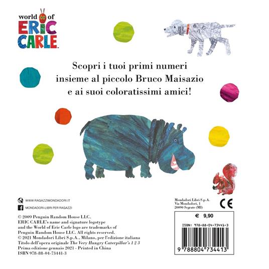 LaFeltrinelli 1 2 3. Impara A Contare Con Il Piccolo Bruco Maisazio. Ediz. A Colori