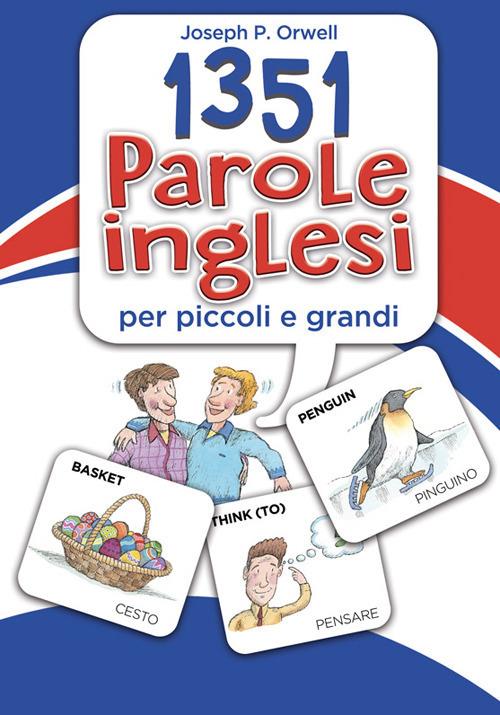 LaFeltrinelli 1351 parole inglesi per piccoli e grandi