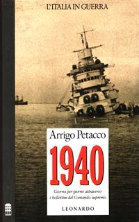 LaFeltrinelli 1940. L'Italia In Guerra. Giorno Per Giorno Attraverso I Bollettini Del Comando Supremo