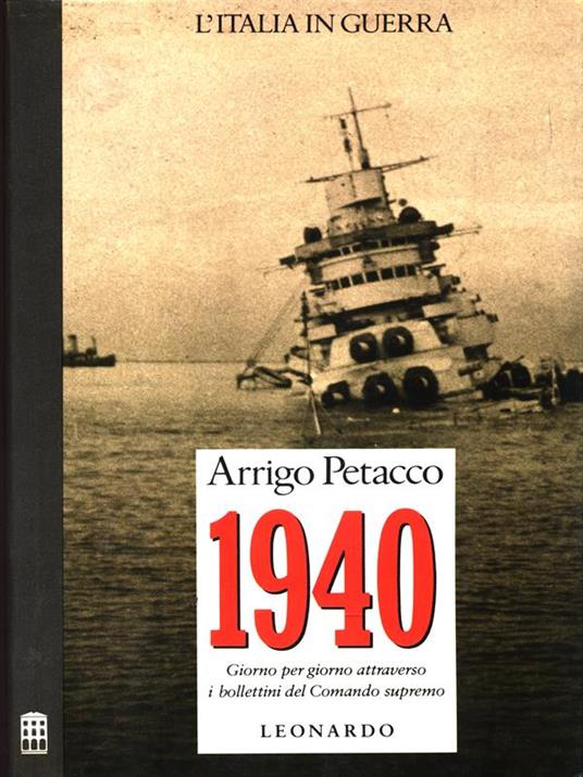 LaFeltrinelli 1940. L'Italia in guerra. Giorno per giorno attraverso i bollettini del comando supremo