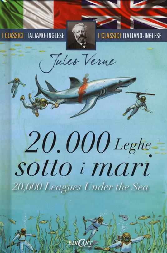 LaFeltrinelli 20.000 leghe sotto i mari-20 000 leagues under the sea. Ediz. bilingue