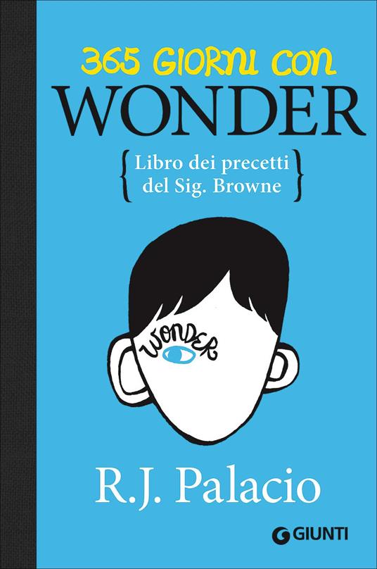 LaFeltrinelli 365 giorni con Wonder. Libro dei precetti del Sig. Browne