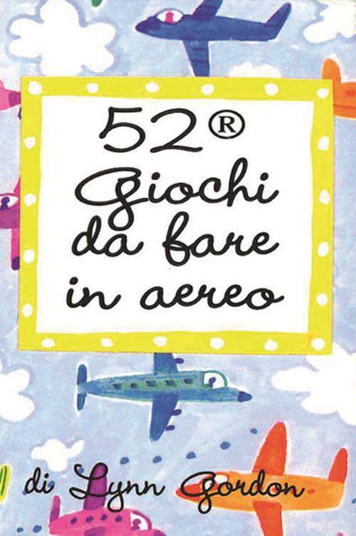 LaFeltrinelli 52 giochi da fare in aereo. Carte. Ediz. illustrata