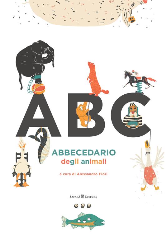 LaFeltrinelli Abbecedario degli animali. Ediz. a colori LaFeltrinelli Abbecedario degli animali. Ediz. a colori