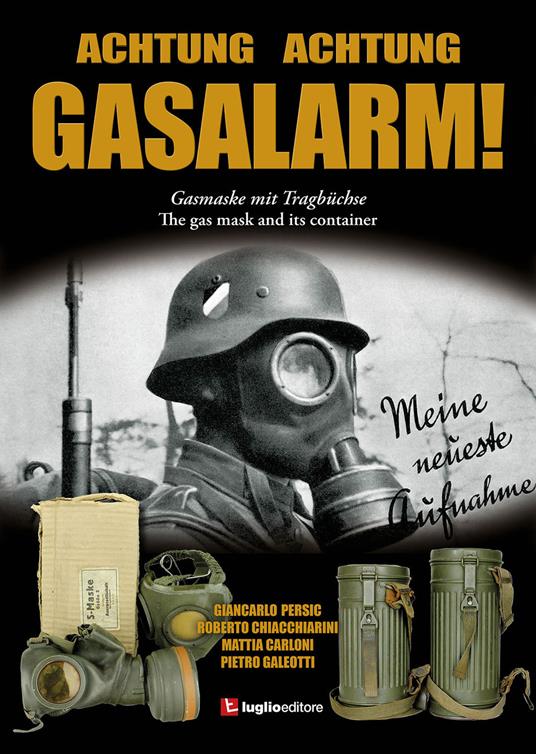 LaFeltrinelli Achtung Achtung Gasalarm The gas mask and its container