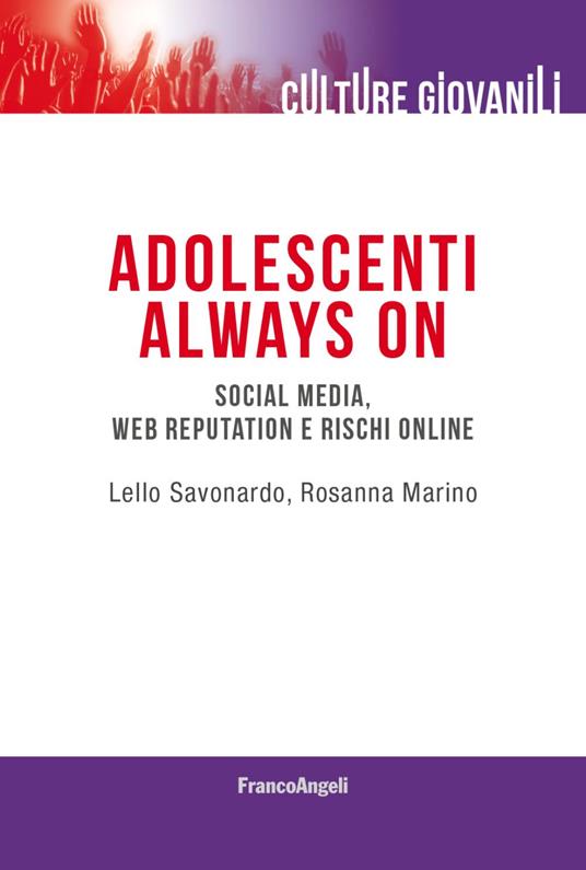LaFeltrinelli Adolescenti always on. Social media web reputation e rischi online