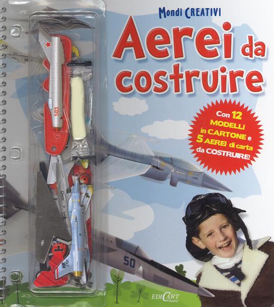 LaFeltrinelli Aerei da costruire. Ediz. a colori. Ediz. a spirale. Con Gioco