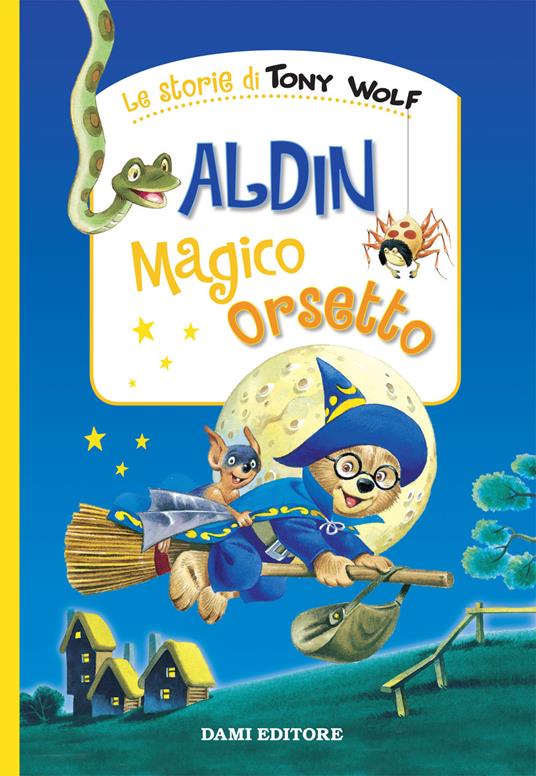 LaFeltrinelli Aldin il magico orsetto. Ediz. a colori