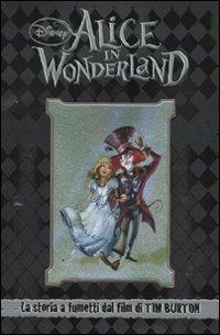 LaFeltrinelli Alice In Wonderland. La Storia A Fumetti Dal Film Di Tim Burton