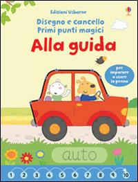 LaFeltrinelli Alla guida. Primi punti magici. Ediz. illustrata. Con gadget