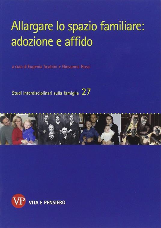 LaFeltrinelli Allargare lo spazio familiare: adozione e affido