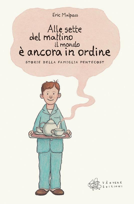LaFeltrinelli Alle sette del mattino il mondo è ancora in ordine. Storie della famiglia Pentecost