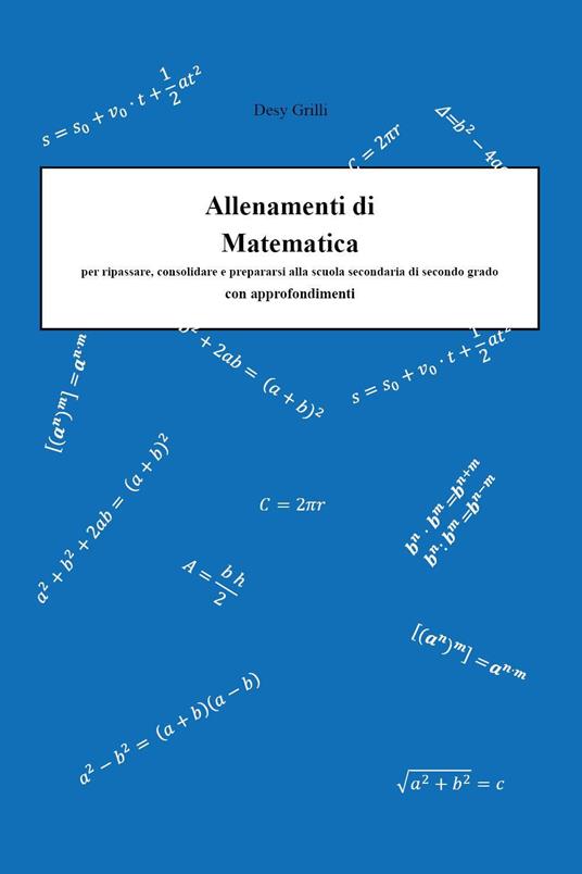 LaFeltrinelli Allenamenti di matematica per ripassare consolidare e prepararsi alla scuola secondarie di secondo grado. Con approfondimenti