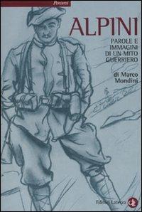 LaFeltrinelli Alpini. Parole e immagini di un mito guerriero
