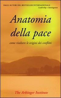 LaFeltrinelli Anatomia della pace. Come risolvere le origini dei conflitti