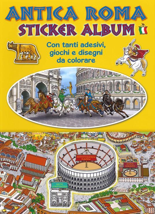 LaFeltrinelli Ancient Rome. Sticker album. Ediz. italiana