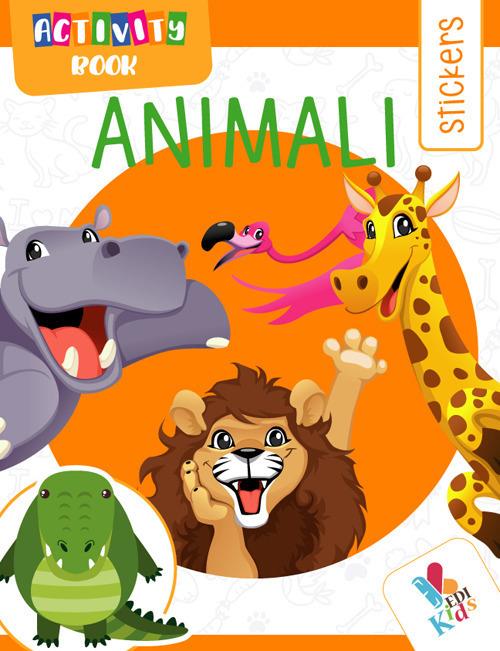 LaFeltrinelli Animali. Activity book. Con adesivi. Ediz. illustrata