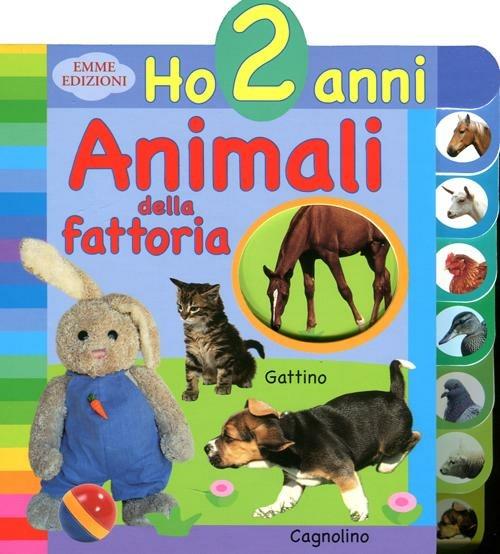 LaFeltrinelli Animali Della Fattoria. Ho 2 Anni. Ediz. Illustrata