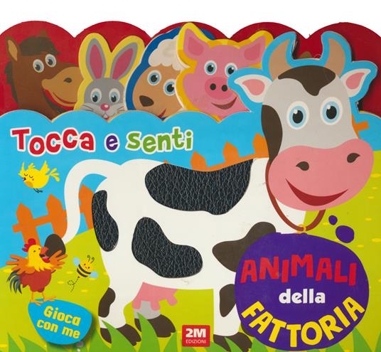 LaFeltrinelli Animali della fattoria. Tocca e senti. Ediz. a colori