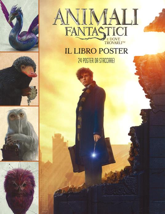 LaFeltrinelli Animali fantastici e dove trovarli. Il libro poster. Ediz. illustrata. Con 24 Poster