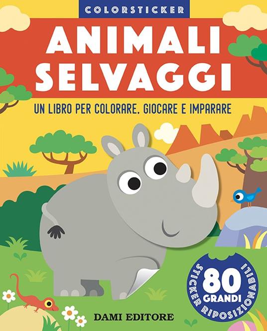 LaFeltrinelli Animali selvaggi. Colorsticker. Ediz. a colori