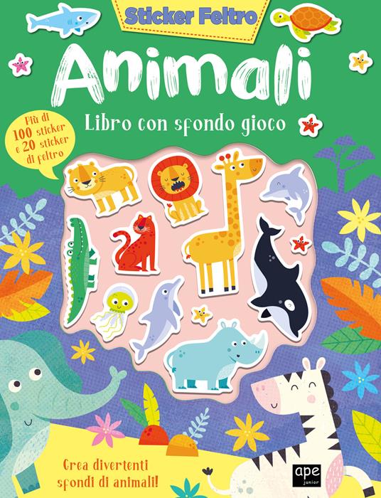 LaFeltrinelli Animali. Sticker feltro. Libro con sfondo gioco. Ediz. a colori