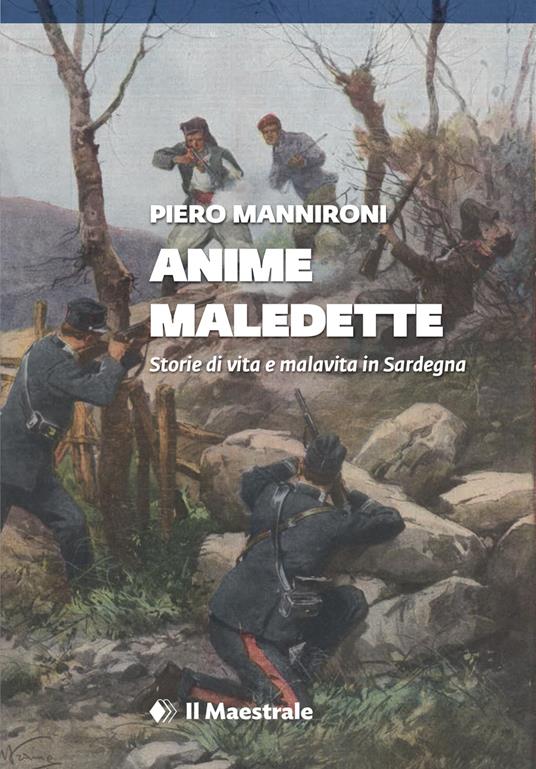 LaFeltrinelli Anime maledette. Storie di vita e malavita in Sardegna