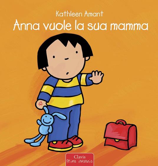 LaFeltrinelli Anna vuole la sua mamma. Ediz. a colori