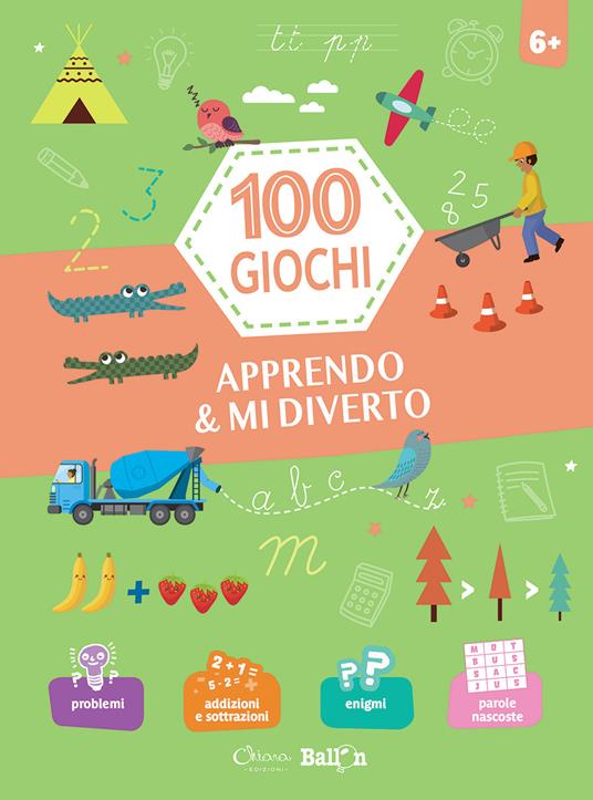 LaFeltrinelli Apprendo & mi diverto. 100 giochi. Ediz. a colori