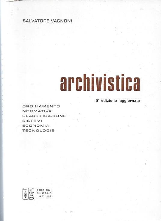 LaFeltrinelli Archivistica. Ordinamento normativa tecniche
