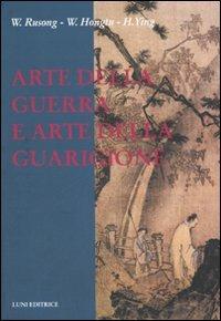 LaFeltrinelli Arte della guerra e arte della guarigione