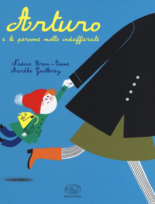 LaFeltrinelli Arturo e le persone molto indaffarate. Ediz. mini